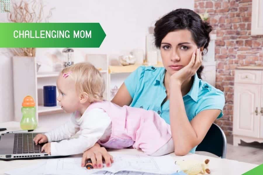 challenging mom